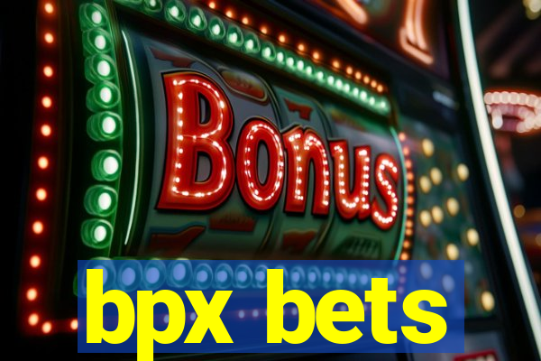 bpx bets